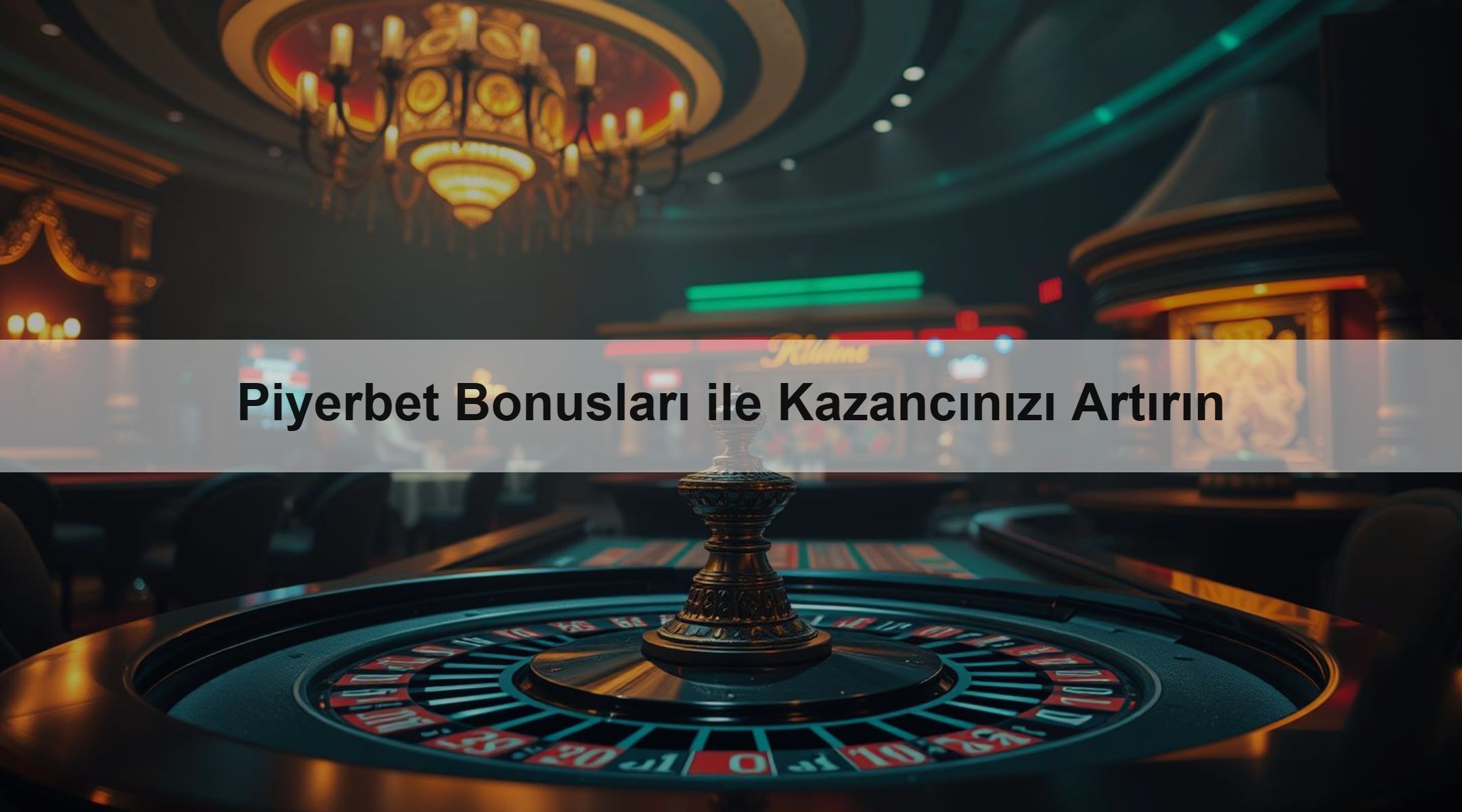 Piyerbet Bonusları ile Kazancınızı Artırın