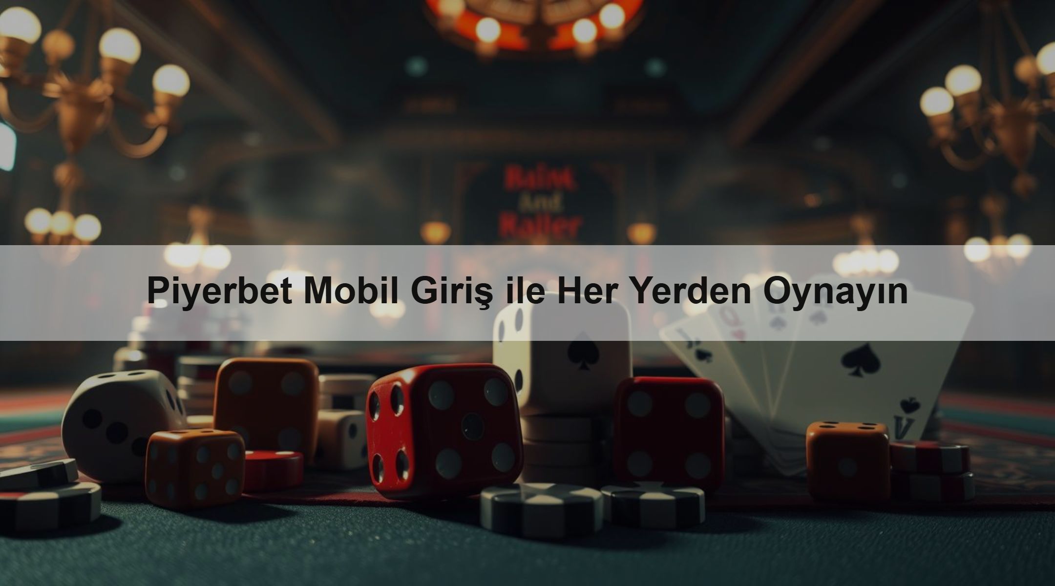 Piyerbet Mobil Giriş ile Her Yerden Oynayın
