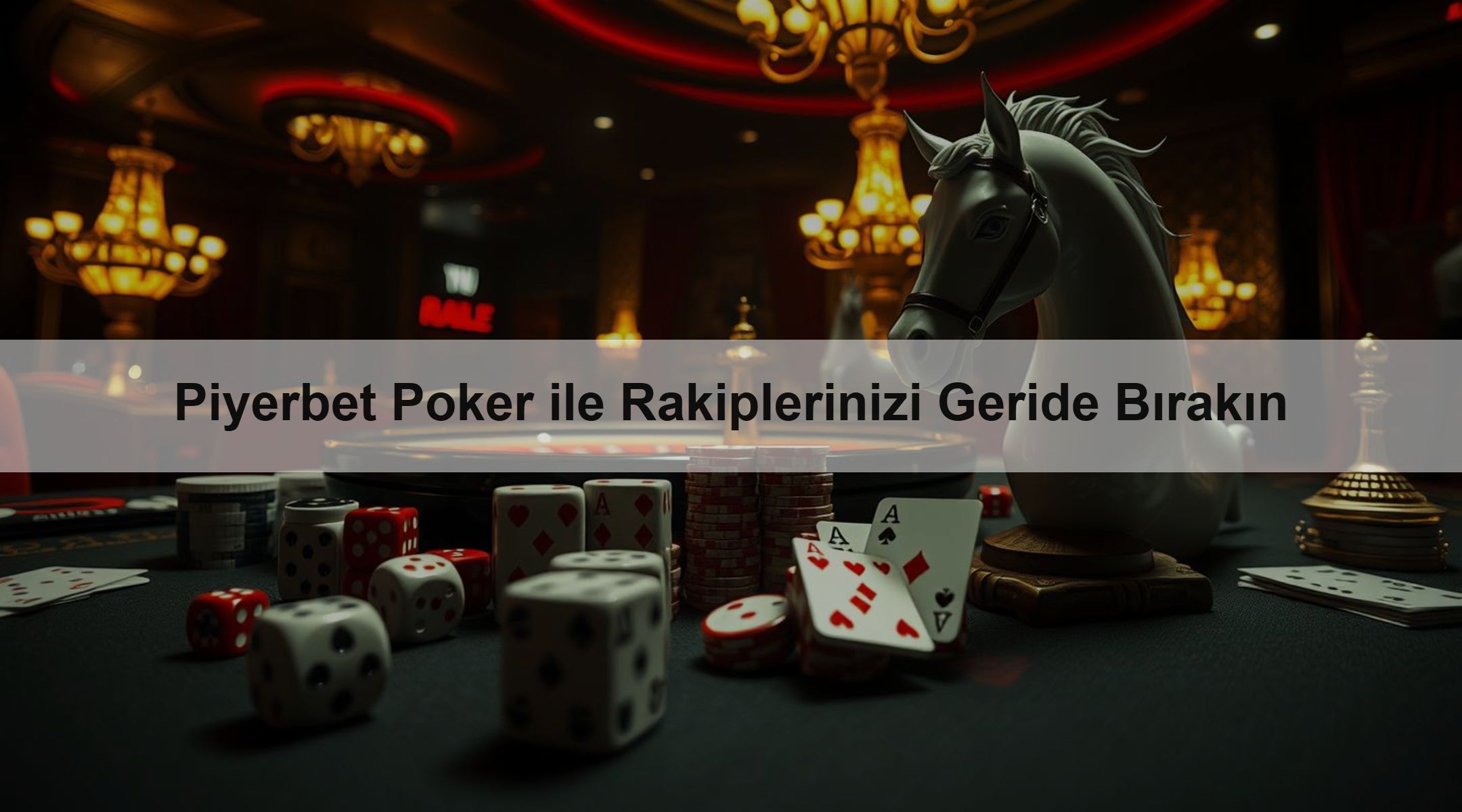 Piyerbet Poker ile Rakiplerinizi Geride Bırakın